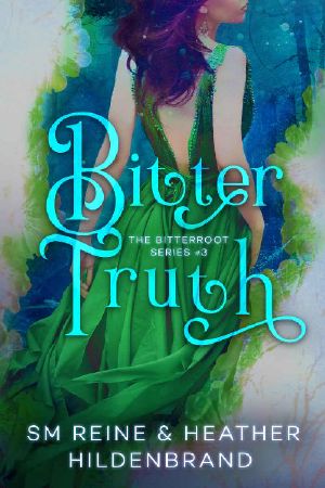 [Bitterroot 03] • Bitter Truth (Bitterroot Series Book 3)